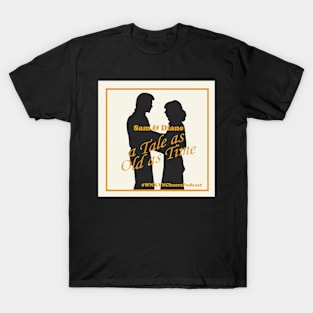 Sam And Diane A Tale As Old As Time T-Shirt